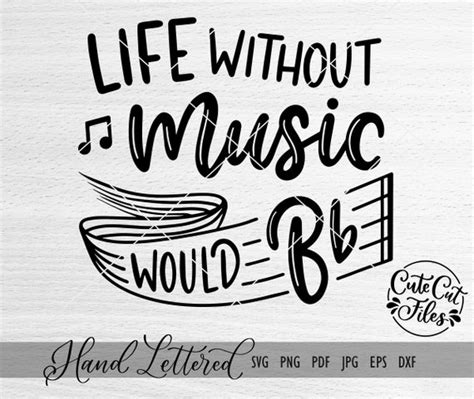 Life Without Music Would Be Flat SVG DXF PNG Music Is Life Etsy