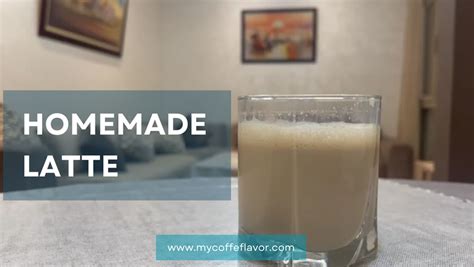 Make A Delicious Homemade Latte With Our Simple Recipe - No Expensive ...