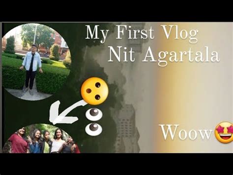 My First Vlog Of My Nit College Nit Agartala NIT A NITIAN