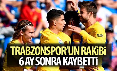 Trabzonspor Un Rakibi Ay Sonra Kaybetti Trabzon Haber Haber