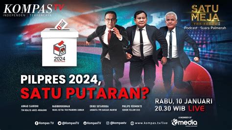 Full Pilpres Akankah Satu Putaran Satu Meja Youtube