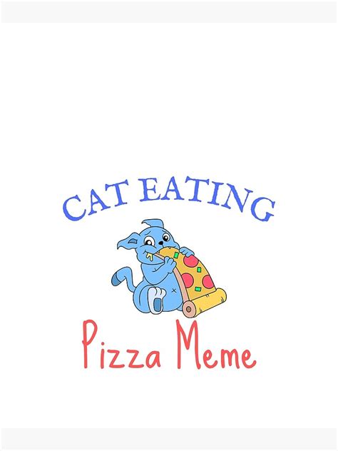 " Cat Eating Pizza Meme" Poster for Sale by yassminishop | Redbubble