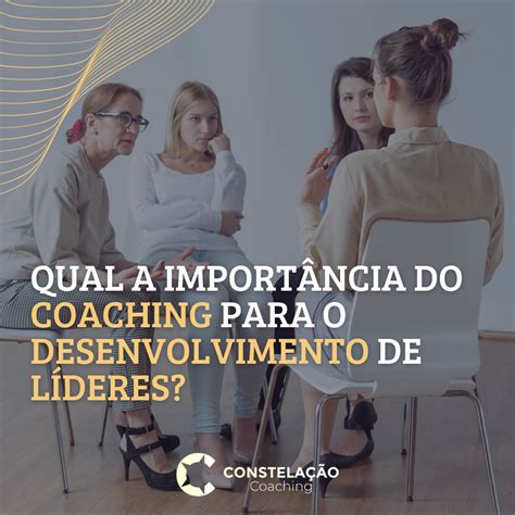 Qual a Importância do Coaching para o Desenvolvimento de Líderes