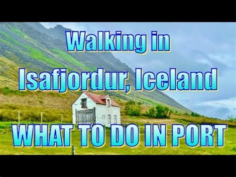 Walking in Isafjordur, Iceland - What to Do on Your Day in Port - YouTube