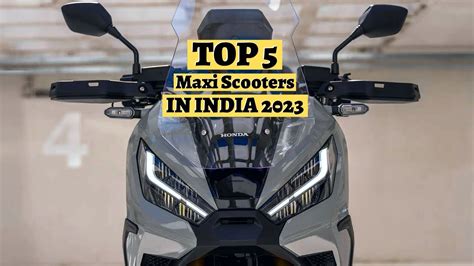 Top Best Maxi Scooters In India Lakh On Road All Maxi