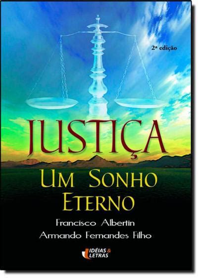 Justiça Um Sonho Eterno IDEIAS LETRAS SANTUARIO Livros Cristã