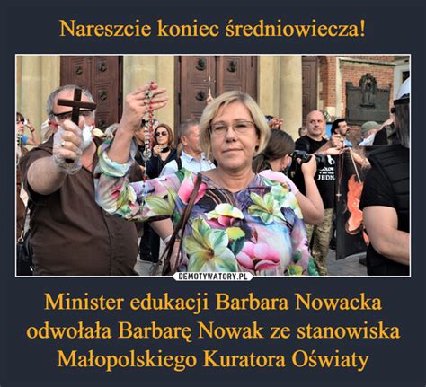 Nareszcie koniec średniowiecza Minister edukacji Barbara Nowacka