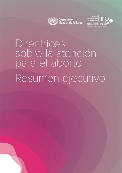 Directrices sobre la atención para el aborto OMS Aprofa Educa