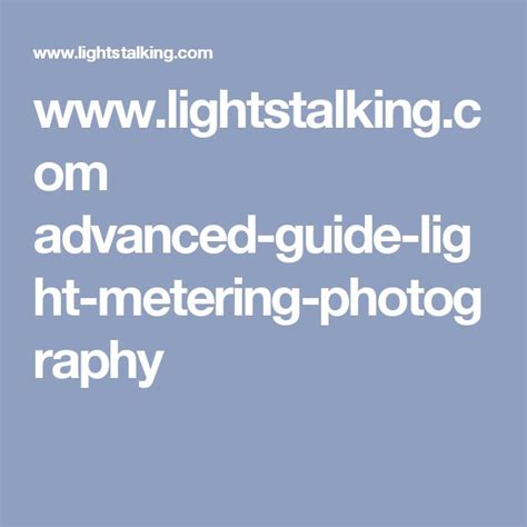 An Advanced Guide To Light Metering In Photography Metering Photography Photography Flash