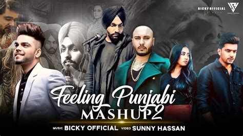 Feeling Punjabi Mashup 2 Ammy Virk B Praak Akhil Jass Manak