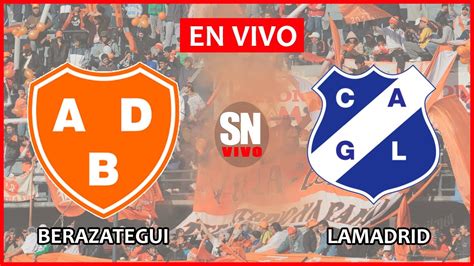 Primera C Berazategui Vs Lamadrid En Vivo Youtube