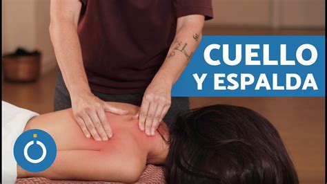 Masaje RELAJANTE de CUELLO y ESPALDA Masaje ANTIESTRÉS Cuello y