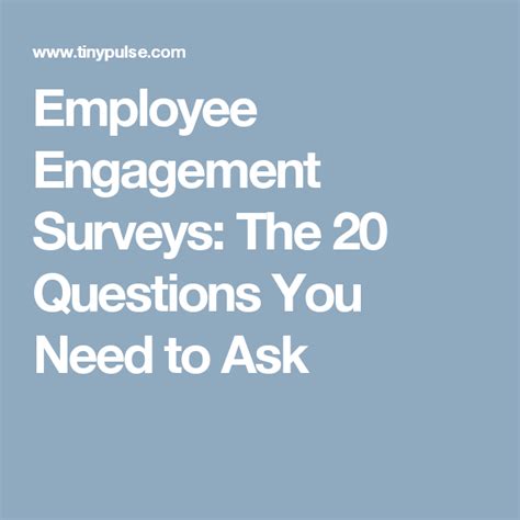 Employee Engagement Surveys The 20 Questions You Need To Ask Survey