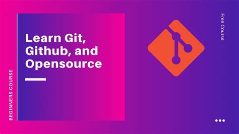 Learn Git Github And Opensource Free Course