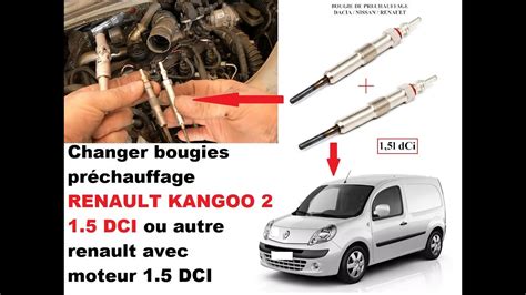 Changer bougies préchauffage RENAULT KANGOO 2 1 5 DCI ou autre renault