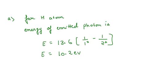 Solved A Hydrogen Atom Initially In The N Level Emits A Photon And