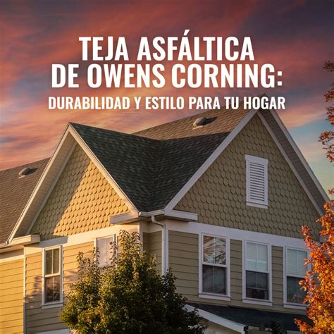 teja asfaltica de owens corning Owens Corning México