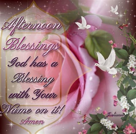 God Has A Blessing With Your Name On It Afternoon Blessings Pictures