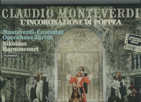 Claudio Monteverdi Lincoronazione Di Poppea Monteverdi Ensemble