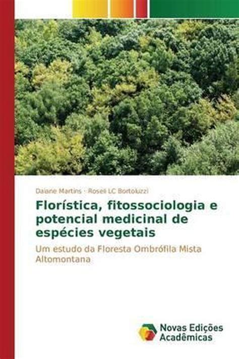 Floristica Fitossociologia E Potencial Medicinal De Especies Vegetais