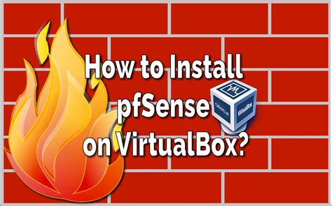 How To Install PfSense On VirtualBox TechSphinx