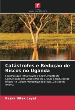 Libro Catástrofes e Redução de Riscos no Uganda Factores que