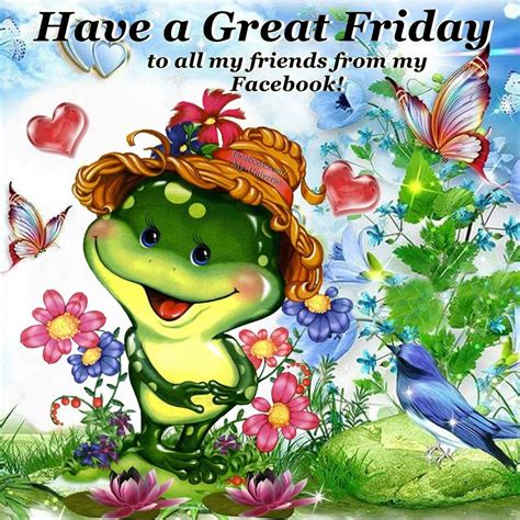 Great Friday To All My Friends From My Facebook Friday Friday Quotes