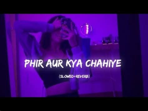 Tu Hai Toh Mujhe Phir Aur Kya Chahiye Slowed Reverb L Arijit Singh