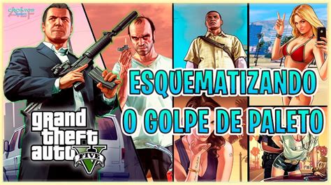 Gta Esquematizando O Golpe De Paleto Youtube