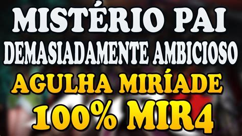 Como Fazer o Mistério Agulha Miríade Pai Demasiadamente Ambicioso