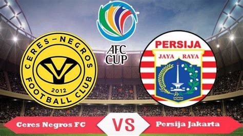 Sedang Berlangsung Live Streaming Mnctv Ceres Negros Vs Persija Skor