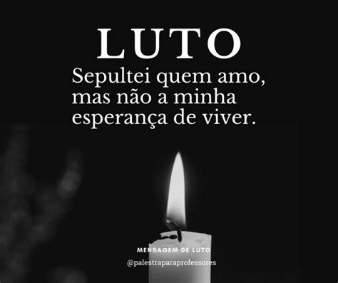 Mensagem De Luto 70 Mensagens De Luto Confortar O Coração Em Luto