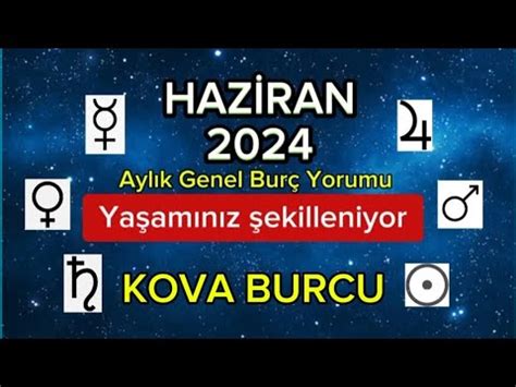 Kova Burcu Haziran Ayl K Bur Yorumu Youtube