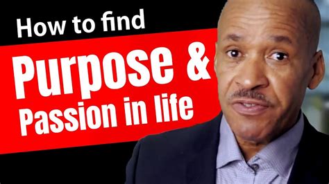 How To Find Your Purpose And Passion In Life To Be Happy Youtube