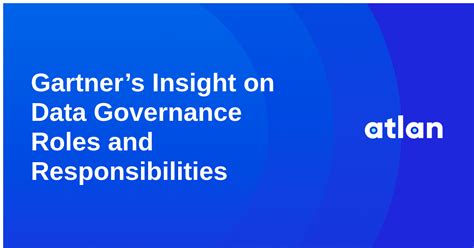 Gartner’s Insight On Data Governance Roles And Responsibilities