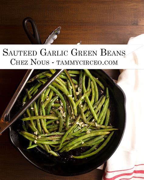 Sauteed Garlic Green Beans Recipe Sauteed Garlic Green Beans Green Beans Garlic Green Beans