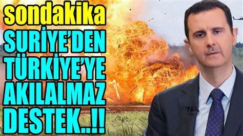 sondakika SURİYE DEN TÜRKİYE YE AKILALMAZ DESTEK HERKES ŞAŞIRDI