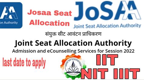 Josaa Counselling Procedure Iit Nit Iiit Admission Jee