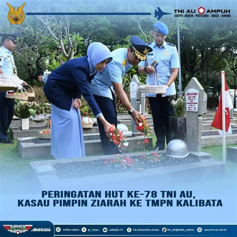 Peringatan HUT Ke 78 TNI AU Kasau Pimpin Ziarah Ke TMPN Kalibata