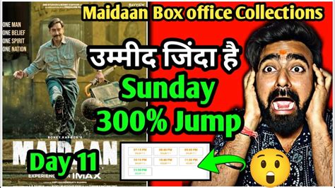 Maidaan Box Office Collections Day 11 Maidaan VS BMCM Day 11