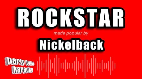 Nickelback - Rockstar (Karaoke Version) - YouTube Music