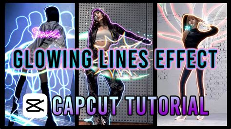 Capcut Edit Tutorial Glowing Lines Effect Youtube