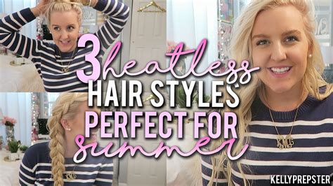 3 Cute And Easy Heatless Hairstyles Perfect For Summer Kellyprepster