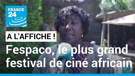 Fespaco Ouagadougou Capitale Du Cin Ma Africain France