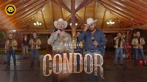 El Bandolero Me O Sanchez Voz De Mando El Condor Video Oficial