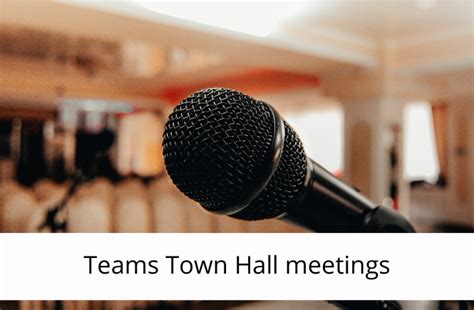 Teams Town Hall Meetings Overview Modern Workplace Site