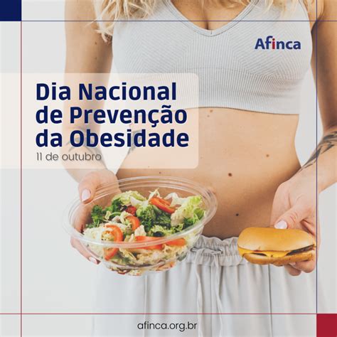 11 De Outubro Dia Nacional De PrevenÇÃo Da Obesidade Afinca