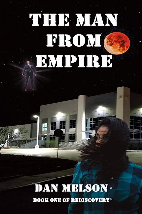 Amazon.com: The Man From Empire (Rediscovery Book 1) eBook : Melson, Dan: Kindle Store