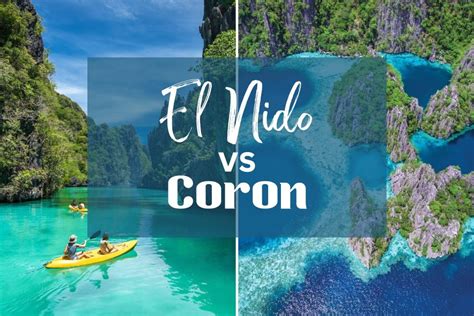 El Nido Vs Coron Which Island Paradise In Palawan Should You Visit