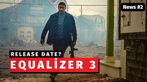 The Equalizer 3 Release Date News 2 YouTube